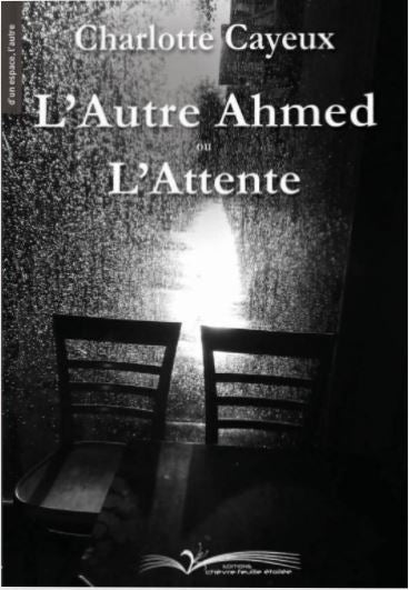 L'autre Ahmed ou l'Attente