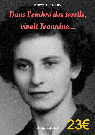Dans l'ombre des terrils, vivait Jeannine