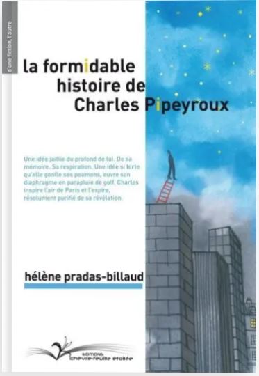La Formidable Histoire de Charles Pipeyroux