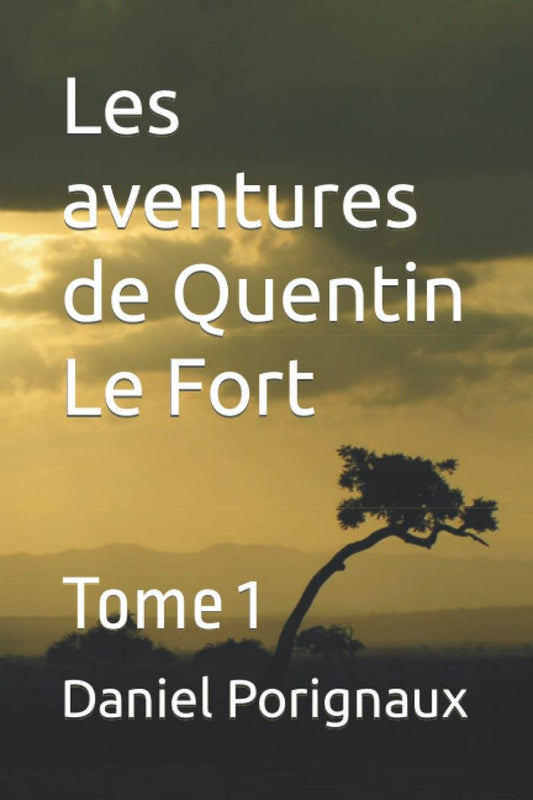 Les aventures de Quentin Le Fort - Tome 1