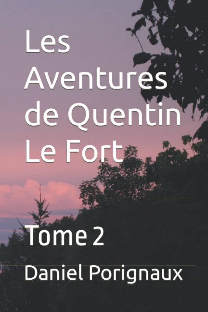 Les aventures de Quentin Le Fort - Tome 2
