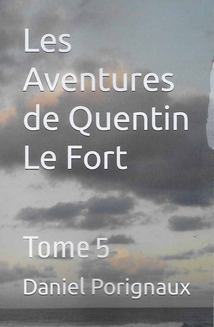 Les aventures de Quentin Le Fort - Tome 5