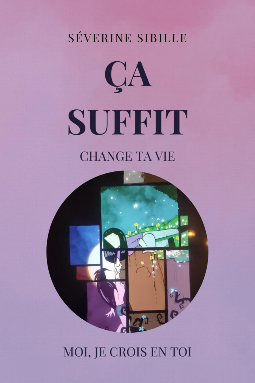 ÇA SUFFIT: Change Ta Vie