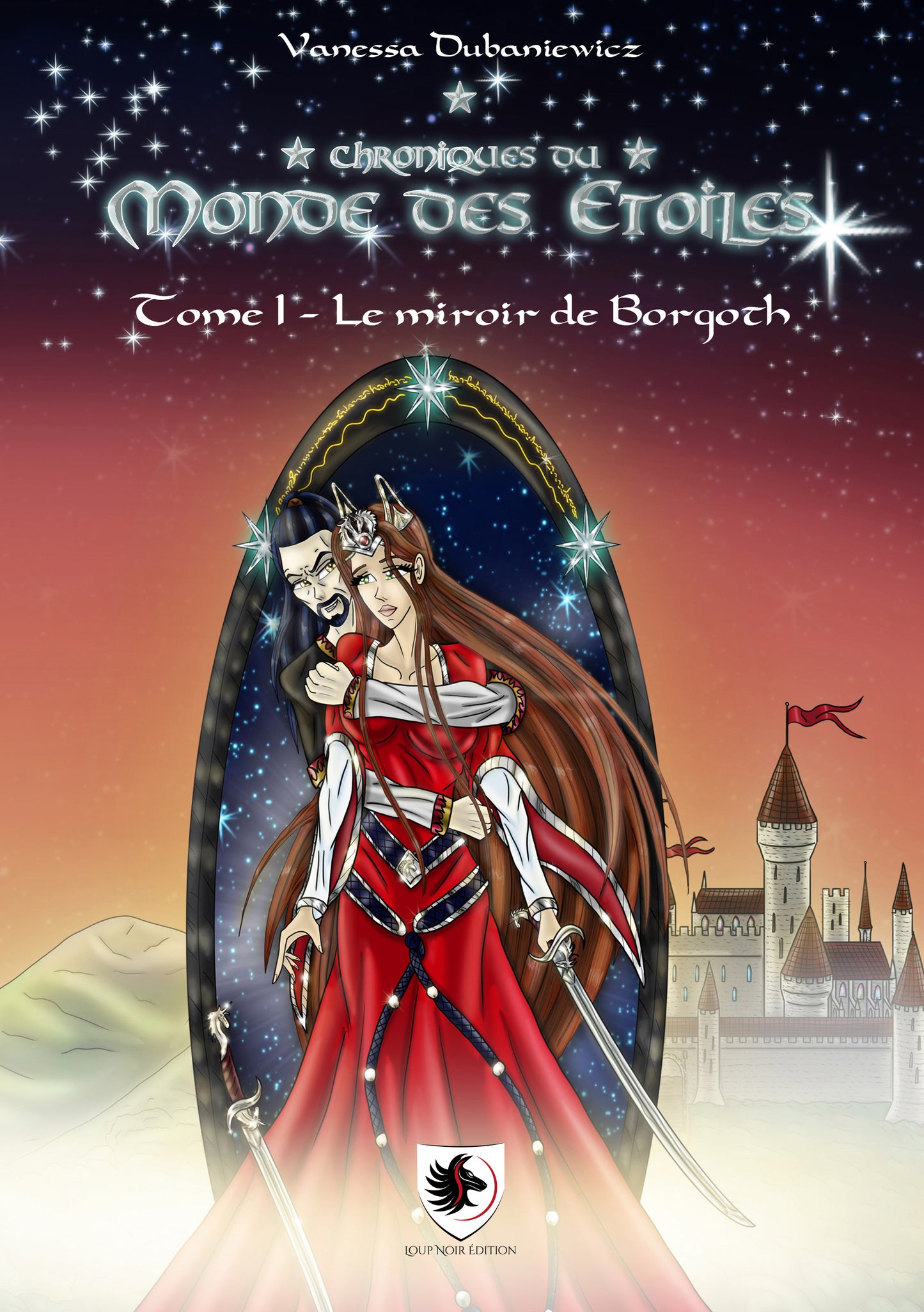Chroniques du Monde des Étoiles – Tome 1 – Le miroir de Borgoth