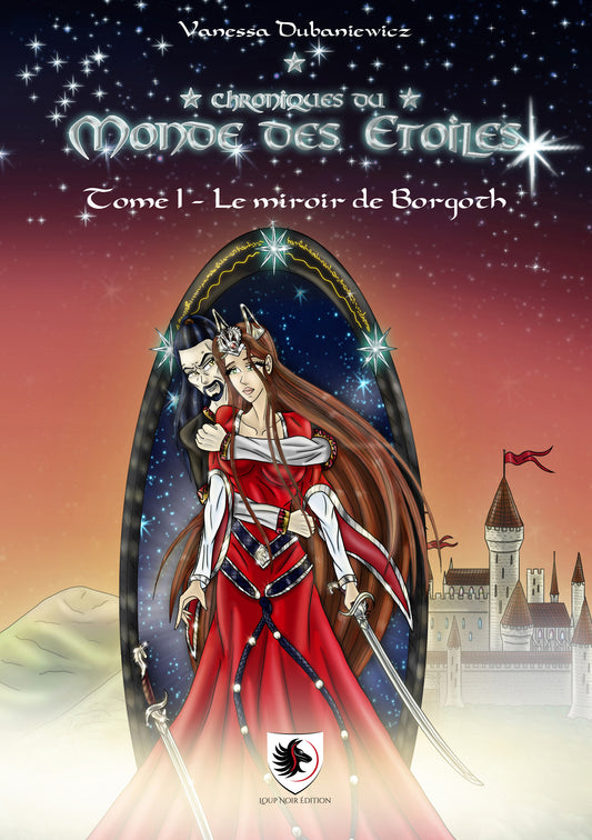 Chroniques du Monde des Étoiles – Tome 1 – Le miroir de Borgoth