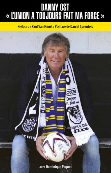 Danny Ost « L'union a toujours fait ma force »