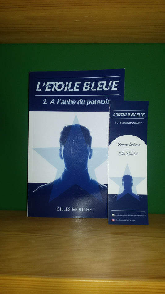 L'Étoile bleue - Tome 1 - À l'aube du pouvoir