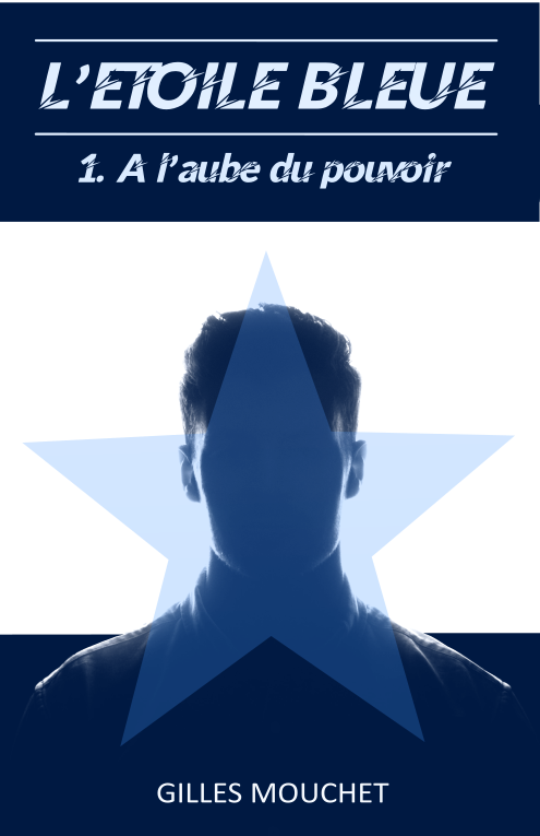 L'Étoile bleue - Tome 1 - À l'aube du pouvoir