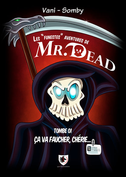 Les Funestes aventures de Monsieur Dead - Tombe 01 - Ca va faucher, Chérie.