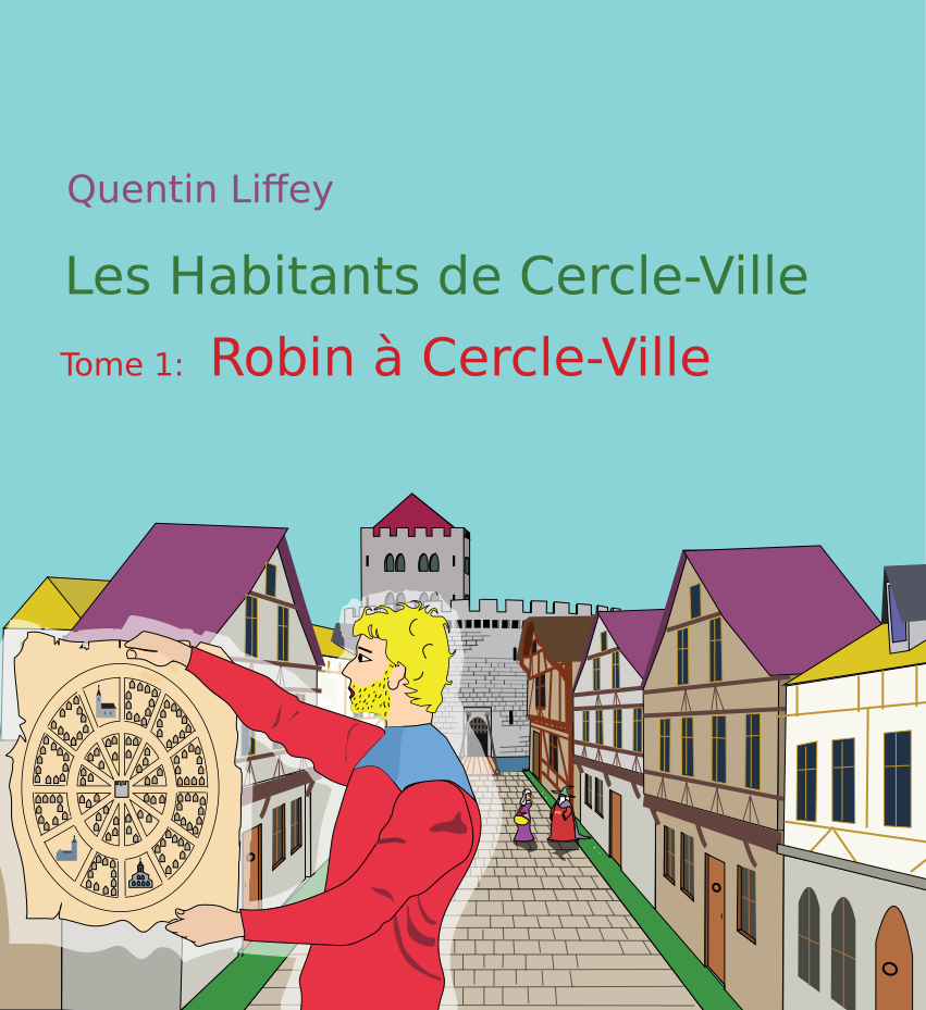 Les Habitants de Cercle-Ville-T1. Robin à Cercle-Ville