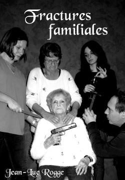 Fractures familiales (ancienne édition)